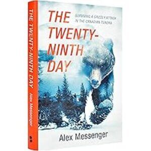 The Twenty-Ninth Day: Surviving a Grizzly Attack in the Canadian Tundra